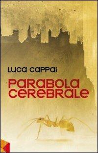 Parabola cerebrale - Luca Cappai - copertina