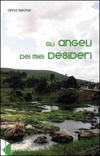 Gli angeli dei miei desideri - Anna Beone - copertina