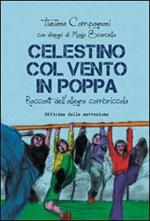 Celestino col vento in poppa.