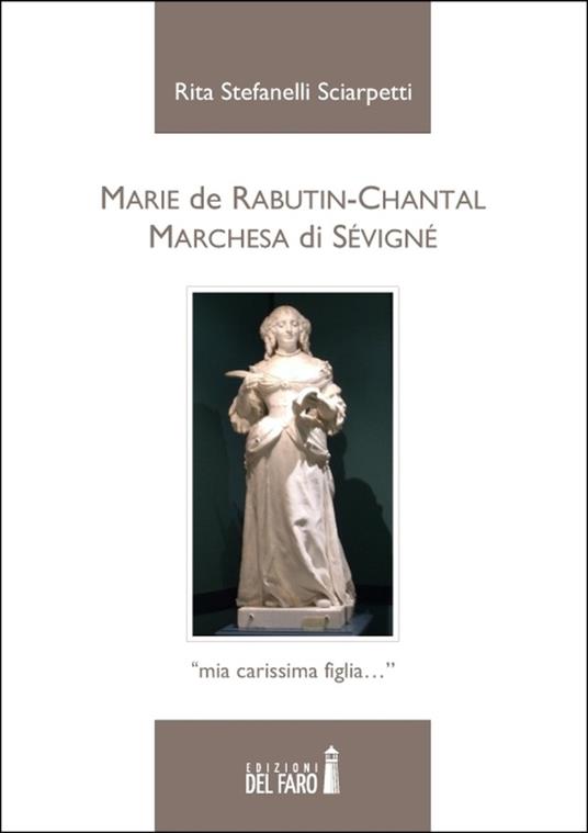 Marie de Rabutin-Chantal - Rita Stefanelli Sciarpetti - ebook