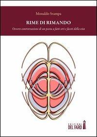 Rime di rimando. Ovvero controreazioni di un poeta a fatti seri e faceti della vita - Monaldo Svampa - copertina