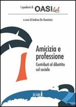 Amicizia e professione. Contributi al dibattito sul sociale