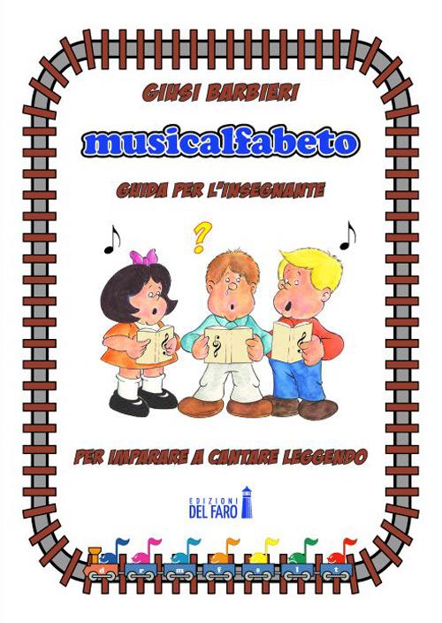 Musicalfabeto. Guida per l'insegnante - Giusi Barbieri - copertina