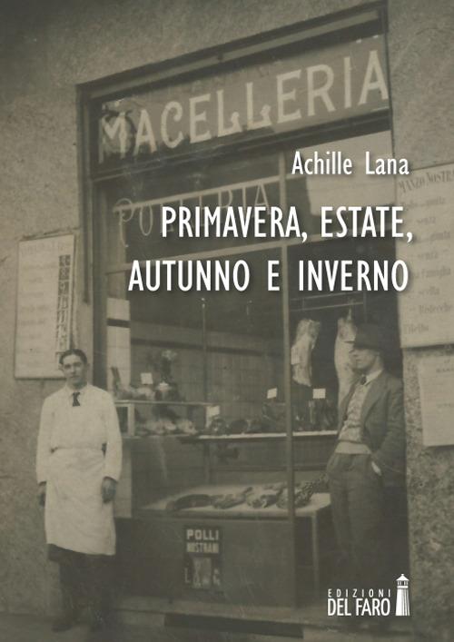 Primavera, estate, autunno e inverno - Achille Lana - copertina