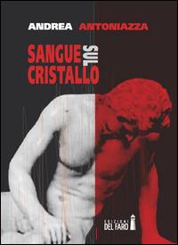 Sangue sul cristallo - Andrea Antoniazza - copertina