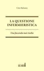 La questione infermieristica. Una faccenda mai risolta