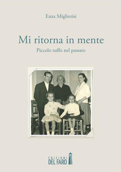 Mi ritorna in mente. Piccolo tuffo nel passato - Enza Migliorisi - copertina