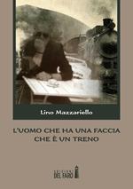 L' uomo che ha una faccia che è un treno