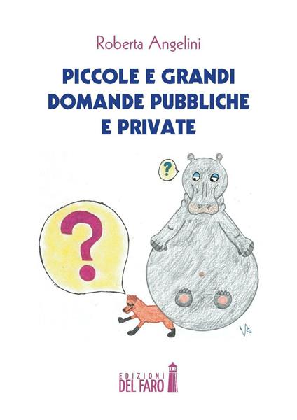 Piccole e grandi domande pubbliche e private - Roberta Angelini - copertina