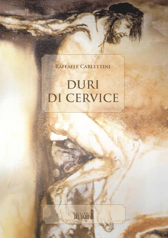 Duri di cervice - Raffaele Carlettini - copertina