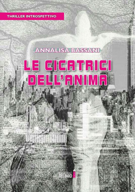 Le cicatrici dell'anima - Annalisa Bassani - copertina