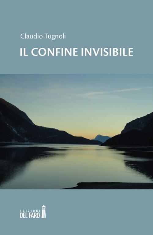 Il confine invisibile - Claudio Tugnoli - copertina