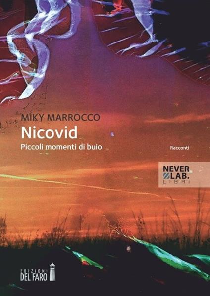 Nicovid. Piccoli momenti di buio - Miky Marrocco - copertina