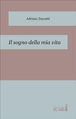 Il sogno della mia vita