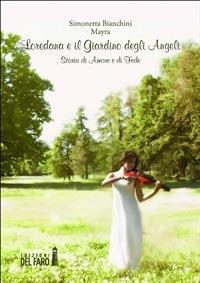 Loredana e il giardino degli angeli. Storia di amore e di fede - Simonetta Bianchini Mayra - ebook