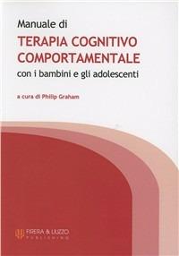 Manuale di terapia cognitivo comportamentale - Philip Graham - copertina