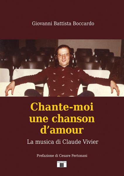 Chante-moi une chanson d’amour. La musica di Claude Vivier - Giovanni Battista Boccardo - copertina