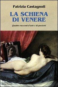 La schiena di Venere - Patrizia Castagnoli - 3