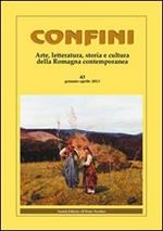 Confini. Arte e letteratura, storia e cultura della Romagna contemporanea. Vol. 43