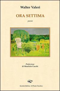 Ora settima - Walter Valeri - copertina