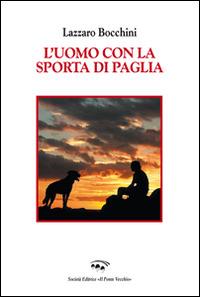 L' uomo con la sporta di paglia - Lazzaro Bocchini - copertina