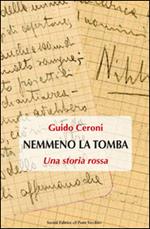 Nemmeno la tomba. Una storia rossa