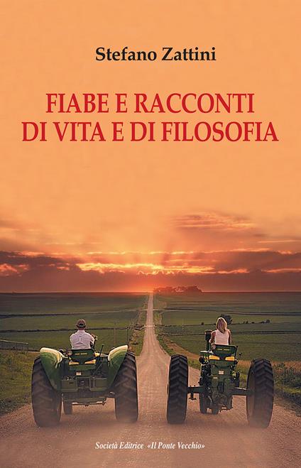 Fiabe e racconti di vita e di filosofia - Stefano Zattini - copertina