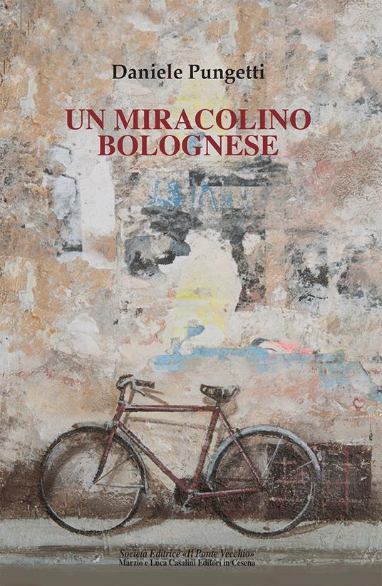 Un miracolino bolognese - Daniele Pungetti - copertina