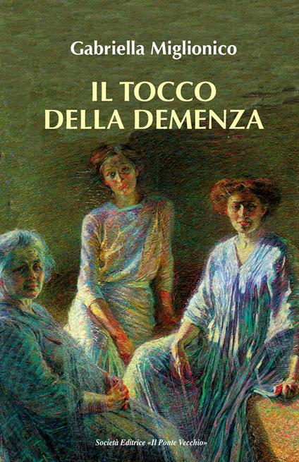 Il tocco della demenza - Gabriella Miglionico - copertina