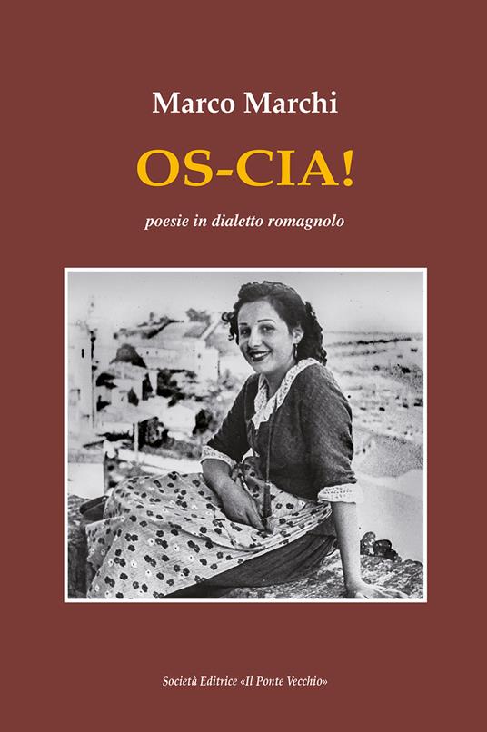 Os-cia! Poesie in dialetto romagnolo - Marco Marchi - copertina