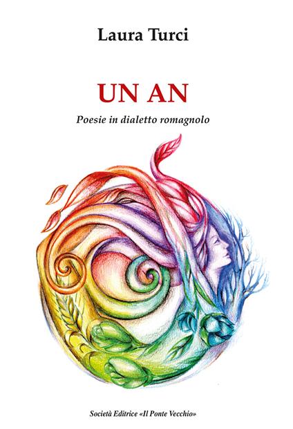 Un an. Poesie in dialetto romagnolo - Laura Turci - copertina