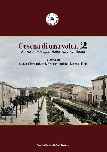 Cesena di una volta. Storie e immagini della città sul Savio - copertina