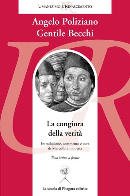 La congiura della verità. Testo latino a fronte - Angelo Poliziano,Gentile Becchi - copertina