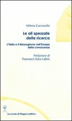 Le ali spezzate della ricerca. L'Italia e il Mezzogiorno nell'Europa della conoscenza