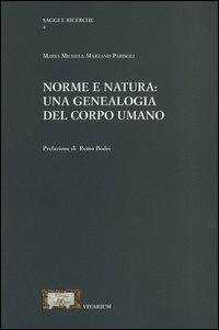 Norme e natura. Una genealogia del corpo umano - M. Michela Marzano Parisoli - copertina
