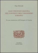 Gian Vincenzo Gravina nel contesto dell'Umanesimo europeo