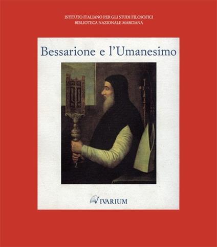 Bessarione e l'Umanesimo. Catalogo della mostra (Venezia, 27 aprile-31 maggio 1994) - copertina