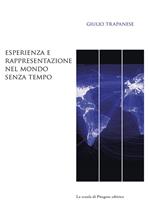 Esperienza e rappresentazione nel mondo senza tempo