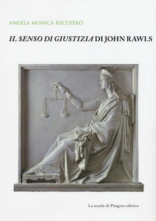 Il senso di giustizia di John Rawls - Angela M. Recupero - copertina