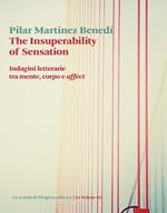 The insuperability of sensation. Indagini letterarie tra mente, corpo e «affect»