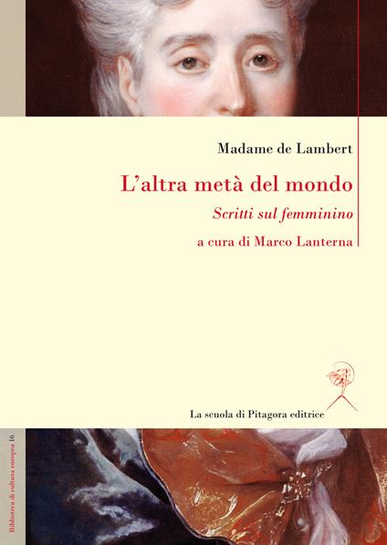 L'altra metà del mondo. Scritti sul femminino - madame de Lambert - copertina