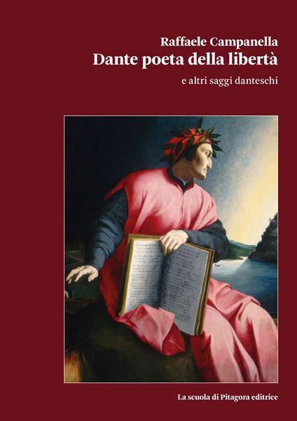 Dante poeta della libertà e altri saggi danteschi - Raffaele Campanella - copertina