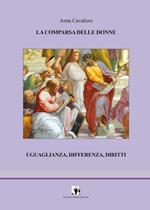 La comparsa delle donne. Uguaglianza, differenza, diritti