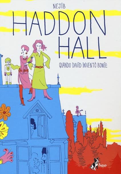 Haddon Hall. Quando David inventò Bowie - Nejib - copertina