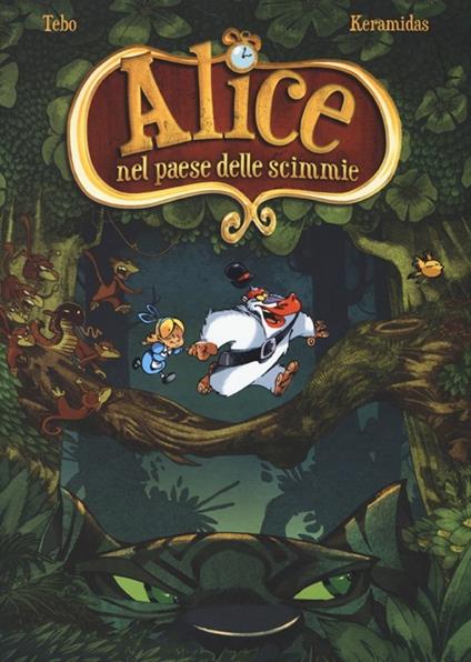 Alice nel paese delle scimmie - Tebo,Keramidas - copertina