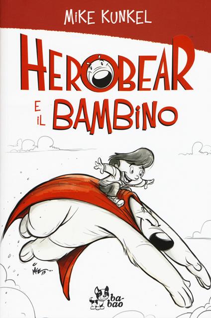 Herobear e il bambino - Mike Kunkel - copertina