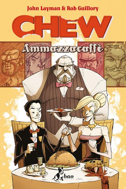 Ammazzacaffè. Chew. Vol. 3 - Rob Guillory,John Layman,Caterina Marietti - ebook