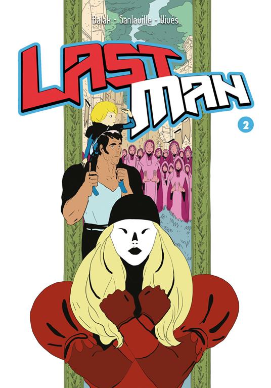 Last man. Vol. 2 - Balak,Michaël Sanlaville,Bastien Vivès,Francesco Savino - ebook