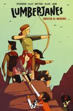 Amicizia al massimo. Lumberjanes. Vol. 2