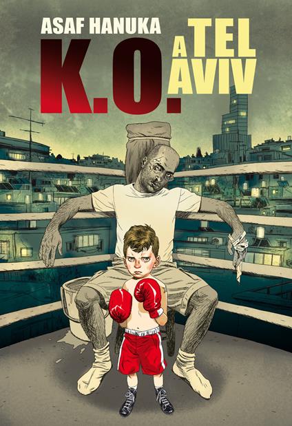 K.O. a Tel Aviv. Vol. 1 - Asaf Hanuka,Michele Foschini - ebook